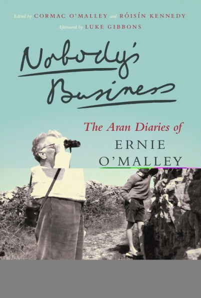 Nobody's Business: The Aran Diaries of Ernie O'Malley