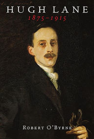 Title: Hugh Lane 1875-1915, Author: Robert O'Byrne