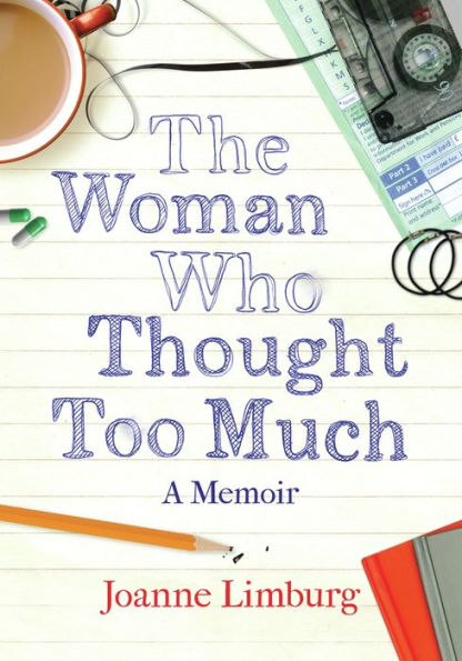 The Woman Who Thought too Much: A Memoir