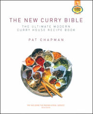 Title: New Curry Bible: The Ultimate Modern Curry House Recipe Book, Author: Pat Chapman