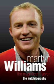 Title: Martyn Williams: The Magnificent Seven, Author: Martyn Williams