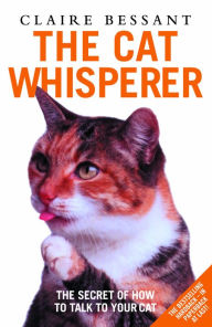 Title: The Cat Whisperer, Author: Claire Bessant