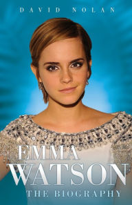 Title: Emma Watson: The Biography, Author: David Nolan