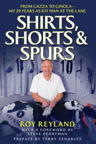 Title: Shirts, Shorts and Spurs, Author: Roy Reyland