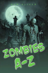 Title: Zombies A-Z, Author: Dan Oliver