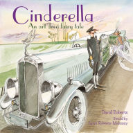 Title: Cinderella: An Art Deco Fairy Tale, Author: David Roberts