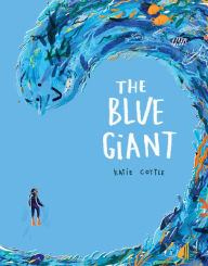 Title: The Blue Giant, Author: Katie Cottle