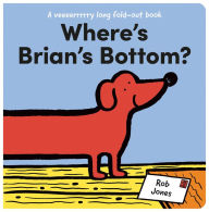 Title: Where's Brian's Bottom?, Author: Rob Jones