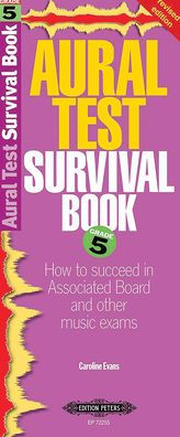 Aural Test Survival Book, Grade 5: How to Succeed in Associated Board and Other Music Exams