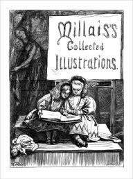 Title: Millais's Collected Illustrations, Author: John Everett Millais