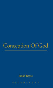 Title: Conception Of God, Author: Josiah Royce