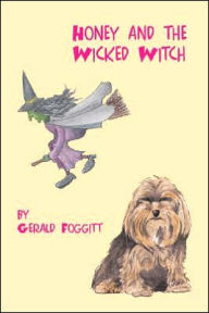 Title: Honey & the Wicked Witch, Author: Gerald Foggitt