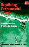 Negotiating Environmental Change: New Perspectives from Social Science