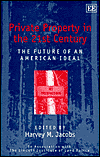 Title: Private Property in the 21st Century: The Future of an American Ideal, Author: Harvey M. Jacobs