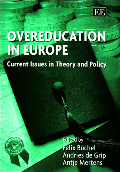 Overeducation in Europe: Current Issues in Theory and Policy
