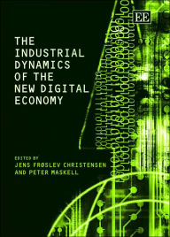 Title: The Industrial Dynamics of the New Digital Economy, Author: Jens Frøslev Christensen