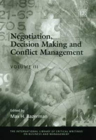 Title: Negotiation, Decision Making and Conflict Management, Author: Max H. Bazerman