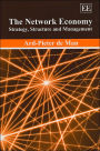 The Network Economy: Strategy, Structure and Management
