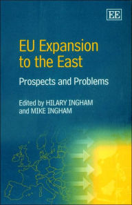 Title: EU Expansion to the East: Prospects and Problems, Author: Hilary Ingham