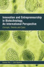 Innovation and Entrepreneurship in Biotechnology, An International Perspective: Concepts, Theories and Cases