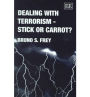 Dealing with Terrorism - Stick or Carrot?