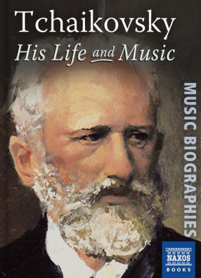 Tchaikovsky His Life Musicnook Book - 