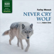 Title: Never Cry Wolf, Artist: Farley Mowat