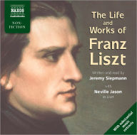 Title: The Life and Works of Liszt, Author: Jeremy Siepmann