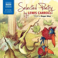 Title: Selected Poetry by Lewis Carroll, Author: Lewis Carroll