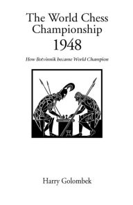 Title: The World Chess Championship 1948, Author: Harry Golombek