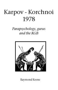 Title: Karpov - Korchnoi 1978, Author: Raymond Keene