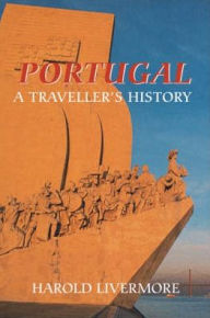 Title: Portugal: A Traveller's History, Author: Harold Livermore