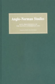 Title: Anglo-Norman Studies XXVI: Proceedings of the Battle Conference 2003, Author: John B Gillingham