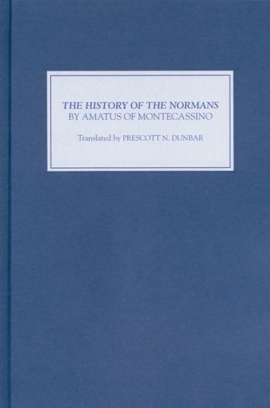 The History of the Normans by Amatus of Montecassino