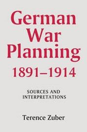 German War Planning, 1891-1914: Sources and Interpretations