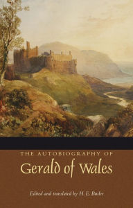 Title: The Autobiography of Gerald of Wales, Author: H. E. Butler