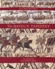 Title: The Bayeux Tapestry, Author: Lucien Musset
