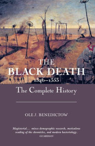Title: The Black Death 1346-1353: The Complete History, Author: Ole J Benedictow