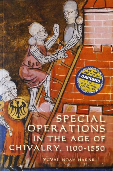 Special Operations the Age of Chivalry, 1100-1550