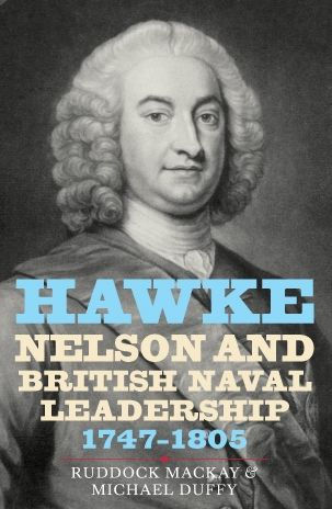 Hawke, Nelson and British Naval Leadership, 1747-1805