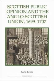 Scottish Public Opinion and the Anglo-Scottish Union, 1699-1707