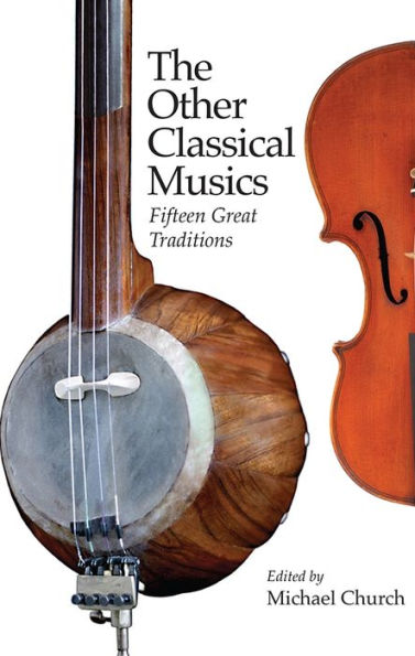 The Other Classical Musics: Fifteen Great Traditions