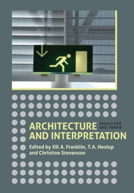 Title: Architecture and Interpretation: Essays for Eric Fernie, Author: Jill A. Franklin