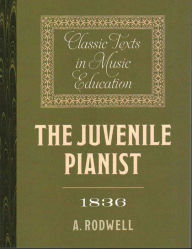 Title: The Juvenile Pianist (1836), Author: A. Rodwell