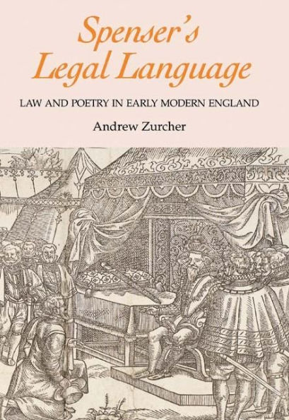 Spenser's Legal Language: Law and Poetry in Early Modern England