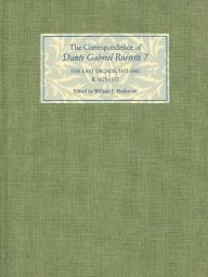 Title: The Correspondence of Dante Gabriel Rossetti 7: The Last Decade, 1873-1882: Kelmscott to Birchington II. 1875-1877., Author: William E. Fredeman