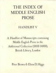 Title: The Index of Middle English Prose Handlist V: Manuscripts in the Additional Collection 10001-14000, British Library, London, Author: Peter Brown (2)