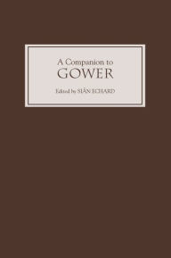 Title: A Companion to Gower, Author: Sian Echard