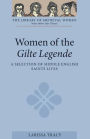 Women of the <I>Gilte Legende</I>: A Selection of Middle English Saints Lives