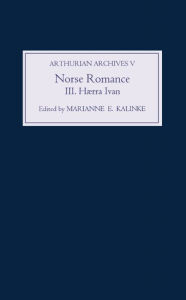 Title: Norse Romance III: <I>Hærra Ivan</I>, Author: Marianne Kalinke
